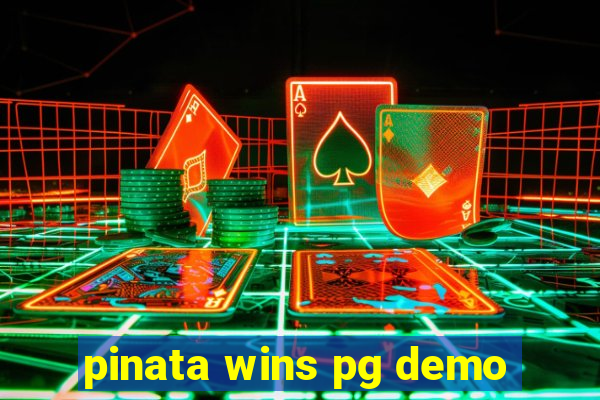 pinata wins pg demo